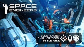 Space Engineers: Build Planner, Small Grid Cryo Pod and Style Pack