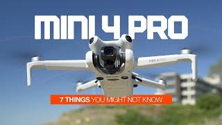 7 Things You Might Not Know about the DJI Mini 4 Pro