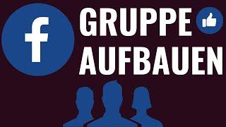   Facebook Gruppen aufbauen - Facebook Gruppe erstellen & Facebook Gruppe bewerben 