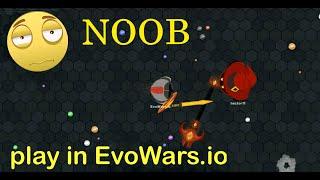 NOOB plays in Evowars.io    НУБ играет!  1 минута позора )))