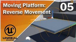 Moving Platform in Unreal - 05 - Reverse Movement