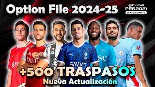 ⬛ Nueva Actualización CON FICHAJES BOMBA 2025 / Option File 2025 (+500) / TUTORIAL FL24 2.0 PES 21 🟥