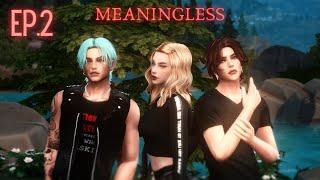 Meaningless  Ep. 2 | The Sims 4 Love Story |