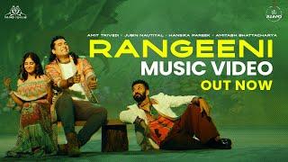 Rangeeni - Music Video | Amit Trivedi x Jubin Nautiyal x Hansika Pareek x Amitabh Bhattacharya