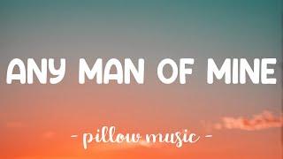 Any Man Of Mine - Shania Twain (Lyrics) 