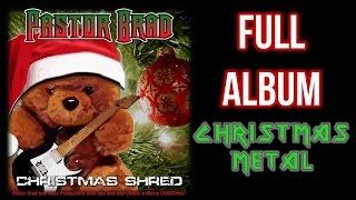 Hard Rock Christmas Music - Christmas Shred (Full Album) Pastor Brad