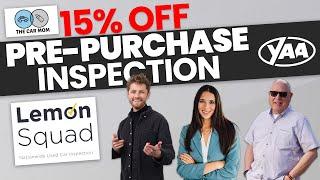 Save 15% on a Pre-Purchase Inspection | LemonSquad + The Car Mom + YAA