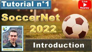 Tutorial #1 Introduction to the 2022 SoccerNet Challenges