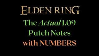 The Real 1.09 Patch Notes with Numbers - Elden Ring