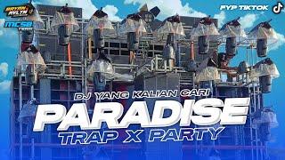 DJ TRAP PARTY PARADIS BASS NGUK  - YANG KALIAN CARI BY BRYAN REVOLUTION