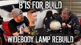 B is for Build - 1968 Widebody Lamp Rebuild