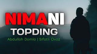 Нимани топдинг! Абдуллох Домла ~ Nimani topding ~ Abdulloh Domla