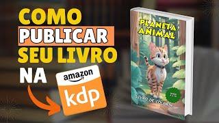 Como publicar UM livro na Amazon - KDP - (PASSO A PASSO)