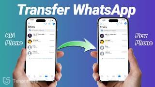 How to Transfer WhatsApp from Old Phone to New Phone (Android & iPhone) – 2025 Guide