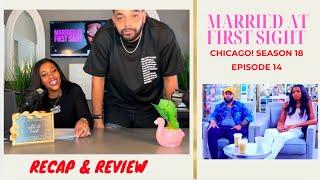 Married At First Sight CHICAGO Season 18 Episode 14 | RECAP & REVIEW