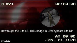 How to get the Site-E1: IRIS badge in Creepypasta Life RP