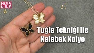 Tuğla Tekniği ile Kelebek Kolye Yapımı | Brick Stitch Tutorial