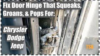 Lubricate Car Door Hinge That Makes Popping Or Groan Sound When Open Or Closing TSB
