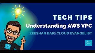 Understanding AWS VPC - Tech Tips with Zee