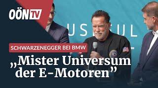 Arnold Schwarzenegger in Steyr - "BMW wird Mister Universum der E-Motoren"