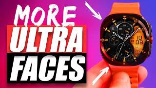 25+ MORE Of The BEST Galaxy Watch 7 Ultra Faces - Free & Paid!