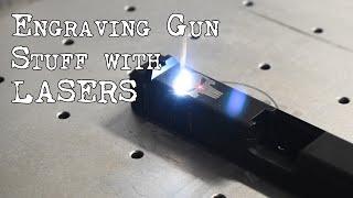 Engraving Gun Parts with a Laser!