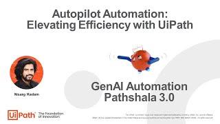 Autopilot Automation: Elevating Efficiency with UiPath | GenAI Automation Pathshala 3.0