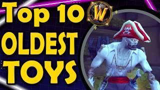 Top 10 Oldest Toys in WoW