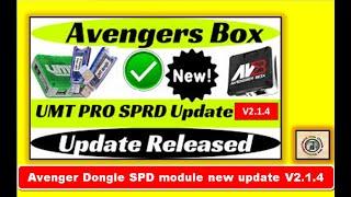 Avenger Dongle/UMT Pro SPD new update V2.1.4 add more SPD chipset security | 2022 | TECH City