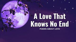  A Love That Knows No End  (Poems About Love)