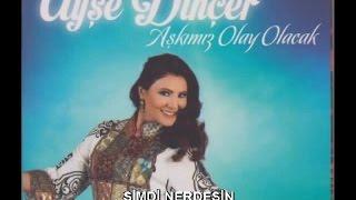 ANKARALI AYŞE - ŞİMDİ NERDESİN