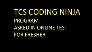 TCS online coding  ninja test program1 & SOLution JAVA CLASSMATE