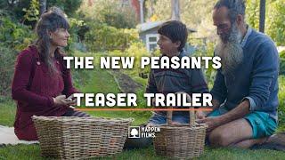 Our Next Feature-Length Documentary! The New Peasants (Teaser Trailer)