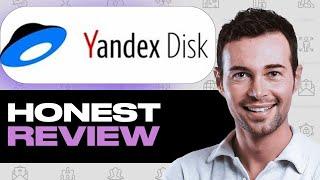 Yandex.Disk File Storage Honest Review - Watch Before Using