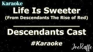 Descendants Cast - Life Is Sweeter (From Descendants The Rise of Red) (Karaoke)