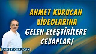 Ahmet Kurucan Videolarına Gelen Eleştirilere Cevaplar!  |  AHMET KURUCAN