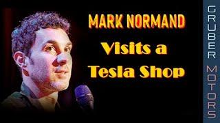 Mark Normand Visits Our Tesla Shop | Gruber Motors