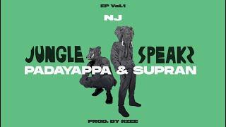 NJ - JUNGLE SPEAKS ft. Padayappa & Supran (Prod. by RZEE) | Episode 1