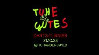 Tuhe Gutes 3 - Darts-Turnier