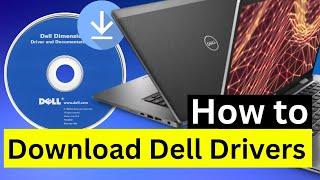 How to Download DELL Drivers for Windows 11/10/7