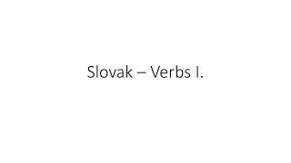 Verbs & Negating Verbs | Basic Slovak Lesson 7 | Slovak With Sam