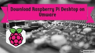 Download and install Raspberry Pi Desktop on vmware | raspberry pi without hardware