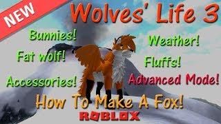 Roblox - Wolves' Life 3 - How To Make A Fox!  - HD (Remake)