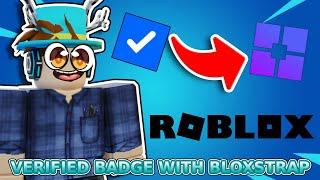 How To Get A Fake Roblox Verified Badge With Bloxstrap!