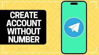 How to Create Telegram Account Without Number (2024)