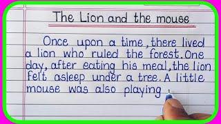 The Lion and the Mouse-Story/Story Writing/English Story/Beautiful English Handwriting