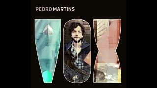 PEDRO MARTINS - VOX IS OUT (english video)