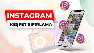 Instagram keşfet nasıl sıfırlanır? 3 adımda keşfet silme