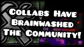 Collaborations Have Brainwashed the Community