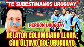 RELATOR COLOMBIANO SE QUIEBRA TRAS PERDER ANTE URUGUAY. POR LAS ELIMINATORIAS.